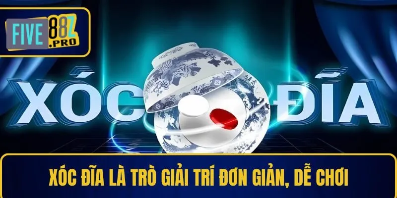 Xóc đĩa là trò giải trí đơn giản, dễ chơi Xóc đĩa là trò giải trí đơn giản, dễ chơi